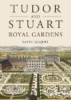 Book Cover for Tudor and Stuart Royal Gardens by David Jacques