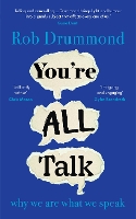 Book Cover for You’re All Talk by Rob Drummond