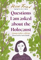 Book Cover for Questions I Am Asked About The Holocaust young readers edition by Hedi Fried