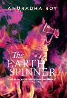 Book Cover for The Earthspinner by Anuradha Roy