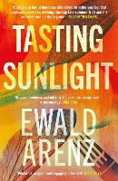 Book Cover for Tasting Sunlight  by Ewald Arenz