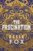Book Cover for The Fascination by Essie Fox