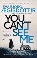 Book Cover for You Can't See Me by Eva Björg Ægisdóttir