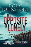 Book Cover for The Opposite of Lonely by Doug Johnstone
