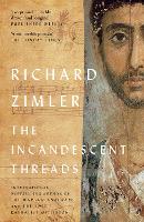 Book Cover for The Incandescent Threads by Richard Zimler