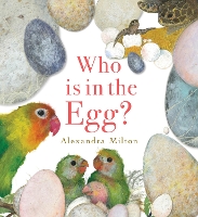 Book Cover for Who Is in the Egg? by Alexandra Milton