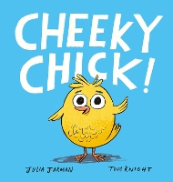 Book Cover for Cheeky Chick! by Julia Jarman