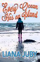 Book Cover for Every Ocean has an Island by Liana Juby