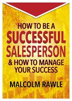 Book Cover for How to Be a Successful Sales Person by Malcolm Rawle