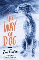 Book Cover for The Way of Dog by Zana Fraillon