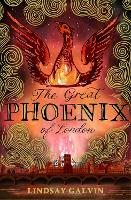 Book Cover for The Great Phoenix of London by Lindsay Galvin