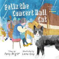 Book Cover for Felix the Concert Hall Cat by Penny Wright