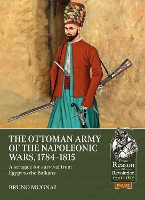 Book Cover for The Ottoman Army of the Napoleonic Wars, 1798-1815 by Bruno Mugnai