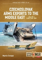 Book Cover for Czechoslovak Arms Exports to the Middle East Volume 3 by Martin Smisek