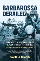 Book Cover for Barbarossa Derailed: The Battle for Smolensk 10 July-10 September 1941 Volume 3 by David M Glantz