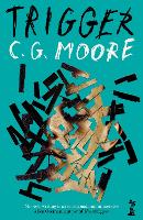 Book Cover for Trigger by C. G. Moore