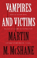 Book Cover for Vampires and Victims by Martin M. McShane