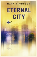 Book Cover for Eternal City by Mark Thompson