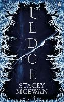 Book Cover for Ledge  by Stacey McEwan