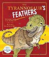 Book Cover for The Tyrannosaur's Feathers by Jonathan Emmett, Dr Adam S. Smith