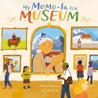 Book Cover for My Momo-La Is a Museum by Mamta Nainy