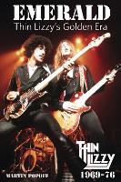 Book Cover for Emerald: Thin Lizzy's Golden Era by Martin Popoff