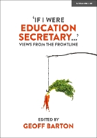 Book Cover for 'If I Were Education Secretary...': Views from the frontline by Geoff Barton