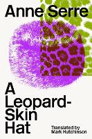 Book Cover for A Leopard-Skin Hat by Anne Serre