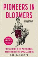 Book Cover for Pioneers in Bloomers by Rob Hadgraft