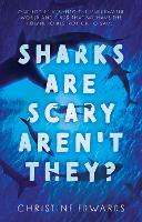 Book Cover for Sharks Are Scary Aren't They? by Christine Edwards
