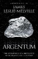 Book Cover for Argentum by James Leslie-Melville