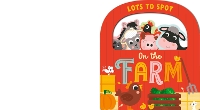 Book Cover for Lots to Spot on the Farm by Jackie McCann
