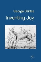 Book Cover for Inventing Joy by George Szirtes