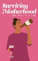 Book Cover for Surviving Motherhood One Glass of Wine at a Time by Books by Boxer