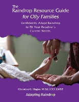 Book Cover for The Raindrop Resource Guide for Oily Families by Christina G Hagan