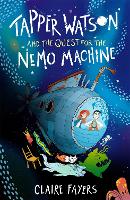 Book Cover for Tapper Watson and the Quest for the Nemo Machine by Claire Fayers