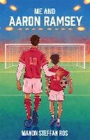 Book Cover for Me and Aaron Ramsey by Manon Steffan Ros