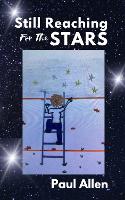 Book Cover for Still Reaching For The Stars by Paul Allen