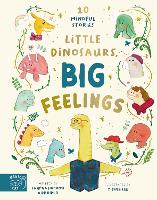 Book Cover for Little Dinosaurs, Big Feelings by Swapna Haddow