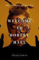 Book Cover for Welcome to Dorley Hall  by Alyson Greaves