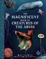 Book Cover for The Magnificent Book Creatures of the Abyss by Bethanie Hestermann, Josh Hestermann