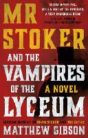 Book Cover for Mr Stoker and the Vampires of the Lyceum by Matthew Gibson