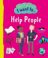 Book Cover for When I Grow Up, I Want To...help People by Flavio Remontti