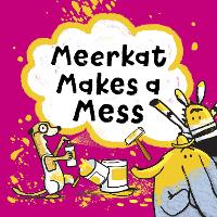 Book Cover for Meerkat Makes A Mess by Noodle Juice