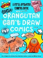 Book Cover for Orangutan Can't Draw Comics, But You Can! by Noodle Juice, Luke Newell