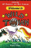 Book Cover for Welcome to Wild Town by AF Harrold, Dom Conlon