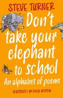 Book Cover for Don't Take Your Elephant to School by Steve Turner