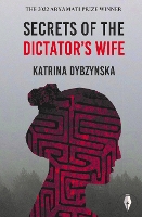 Book Cover for Secrets of the Dictator's Wife by Katrina Dybzynska