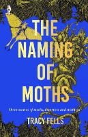 Book Cover for The Naming of Moths by Tracy Fells