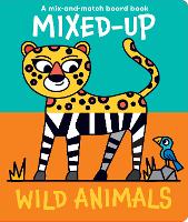 Book Cover for Mixed-Up Wild Animals by Spencer Wilson